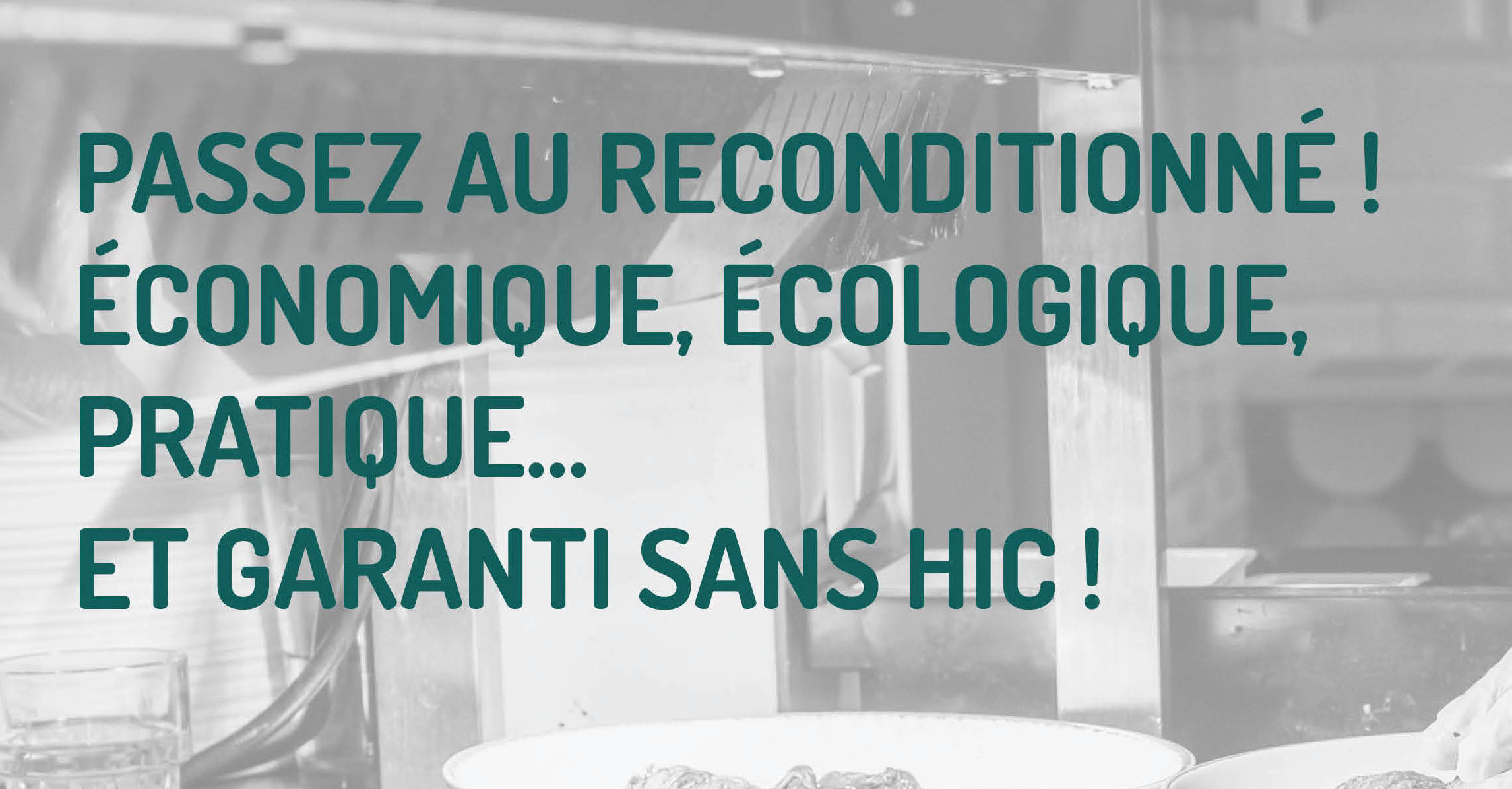 Passez au reconditionn", économique, écologique, pratique, et garanti sans hic